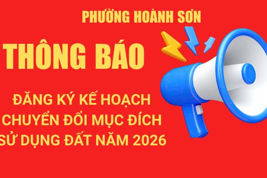 Thông báo tổ chức đăng ký kế hoạch chuyển đổi mục đích sử dụng đất năm 2026 
