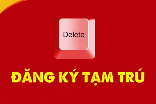 08 trường hợp bị xóa đăng ký tạm trú