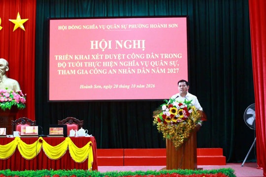 Phường Hoành Sơn triển khai xét duyệt công dân trong độ tuổi thực hiện nghĩa vụ quân sự và tham gia nghĩa vụ Công an nhân dân năm 2027