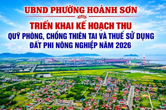 Triển khai thu Quỹ phòng, chống thiên tai và Thuế sử dụng đất phi nông nghiệp năm 2026